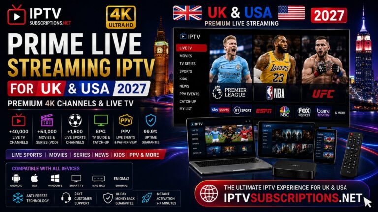 Prime Live Streaming IPTV for UK & USA 2027 – Premium 4K Channels & Live TV