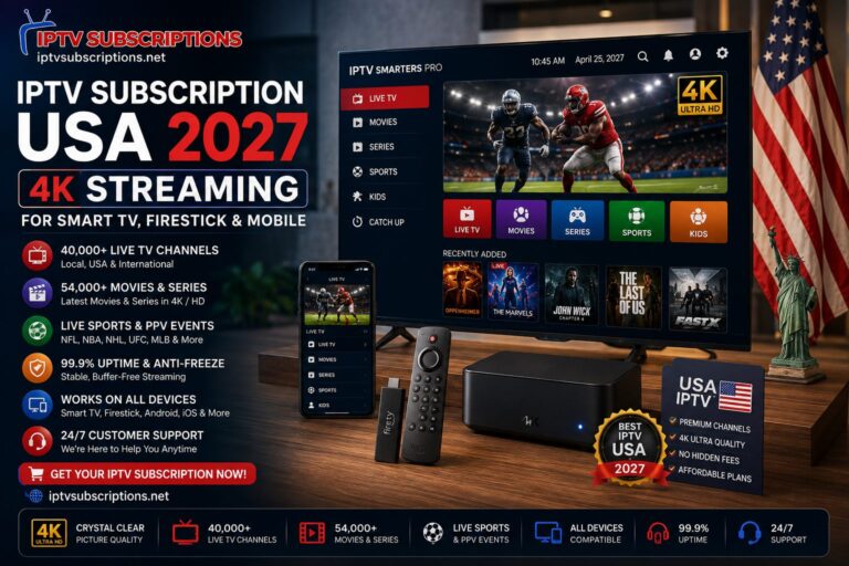 IPTV Subscription USA 2027 4K Streaming for Smart TV, Firestick & Mobile