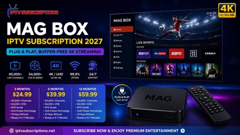 MAG Box IPTV Subscription 2027 – Plug & Play, Buffer-Free 4K Streaming