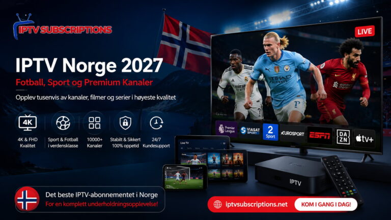 IPTV Norge 2027 | Fotball, Sport og Premium Kanaler