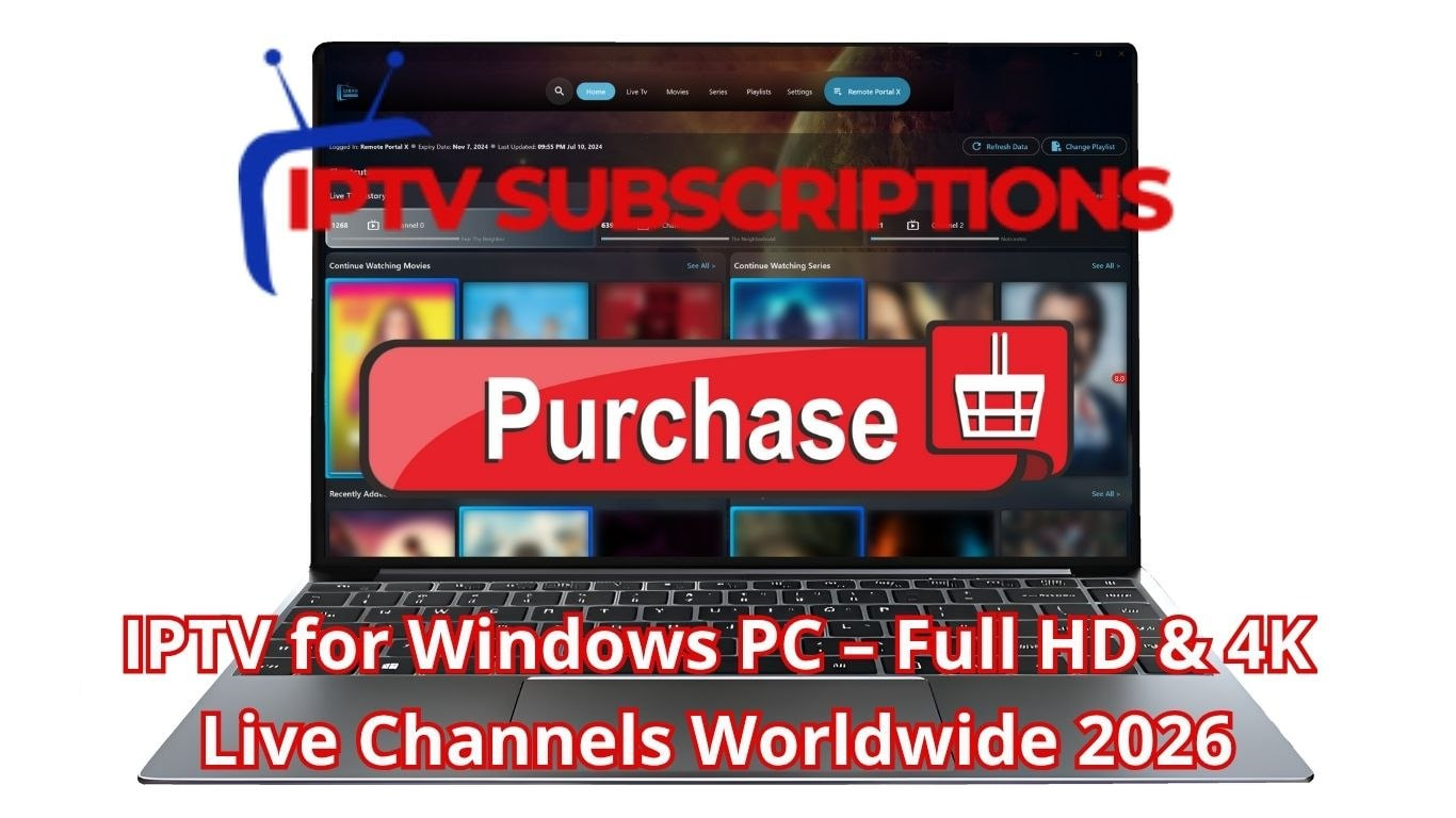 IPTV for Windows PC – Full HD & 4K Live Channels Worldwide 2026