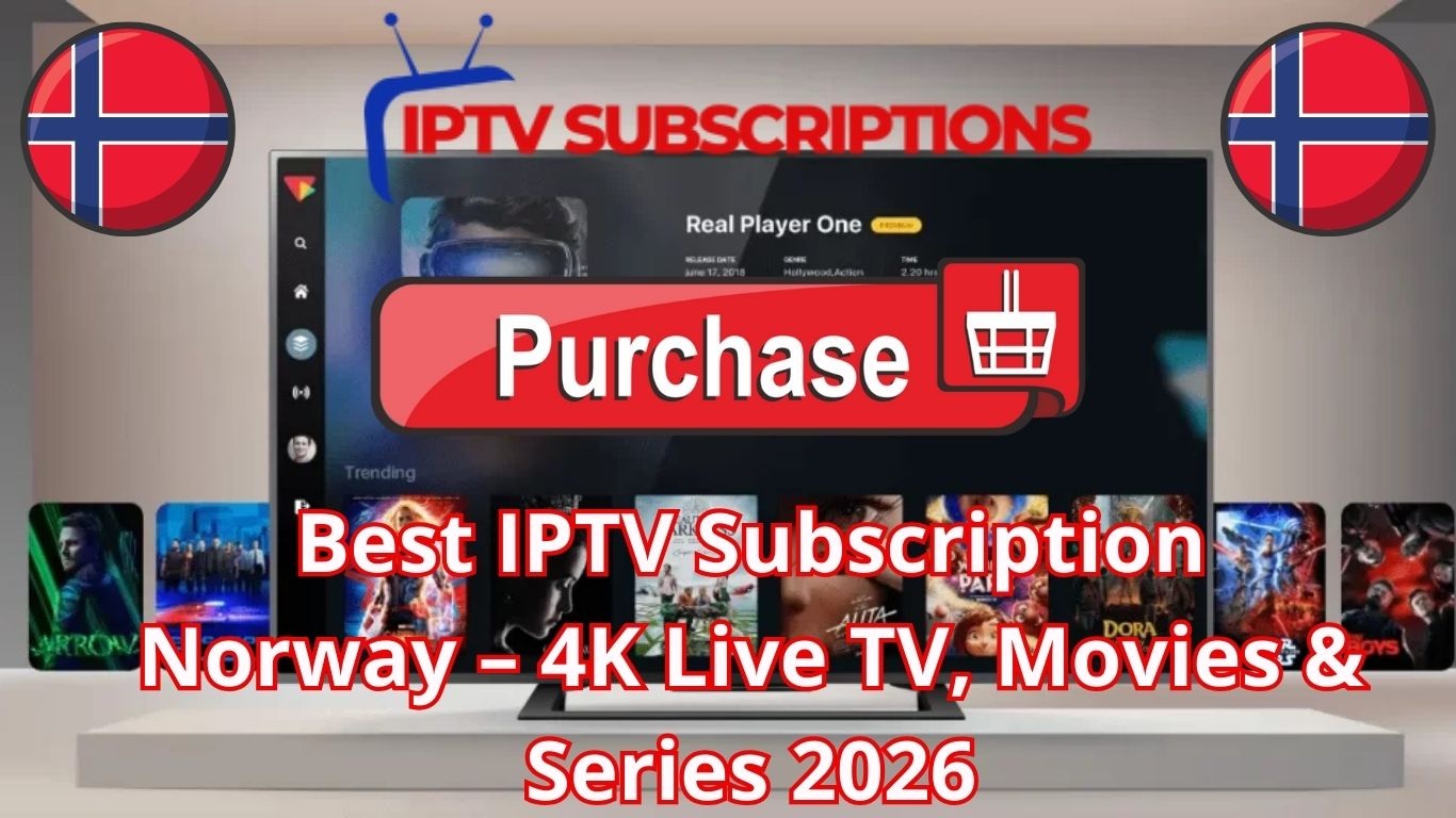 Best IPTV Subscription Norway – 4K Live TV, Movies & Series 2026