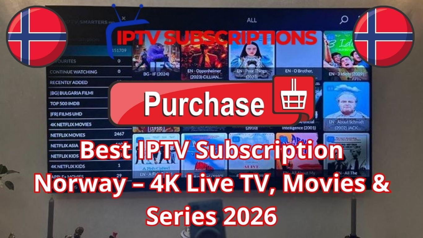 Best IPTV Subscription Norway – 4K Live TV, Movies & Series 2026