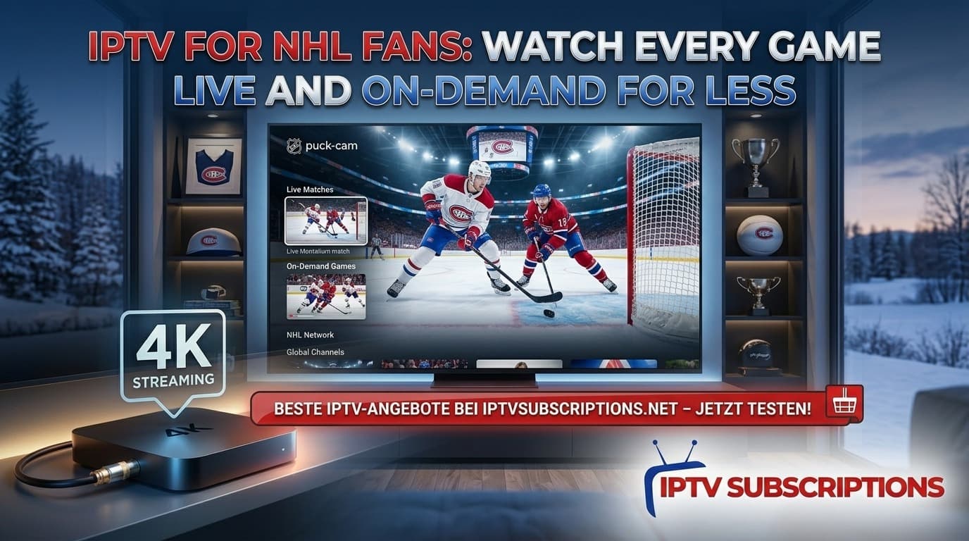 IPTV for NHL Fans : Watch Every Game Live and On-Demand for Less