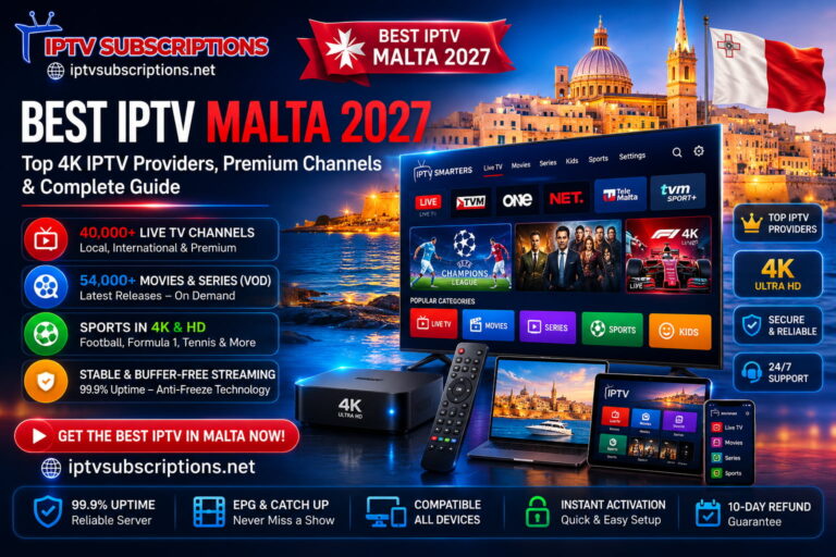 Best IPTV Malta 2027 – Top 4K IPTV Providers, Premium Channels & Complete Guide
