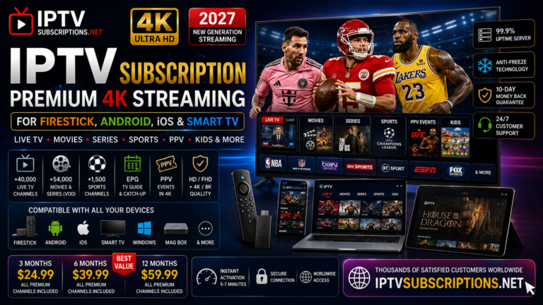 IPTV Subscription 2027 – Premium 4K Streaming for Firestick, Android, iOS & Smart TV