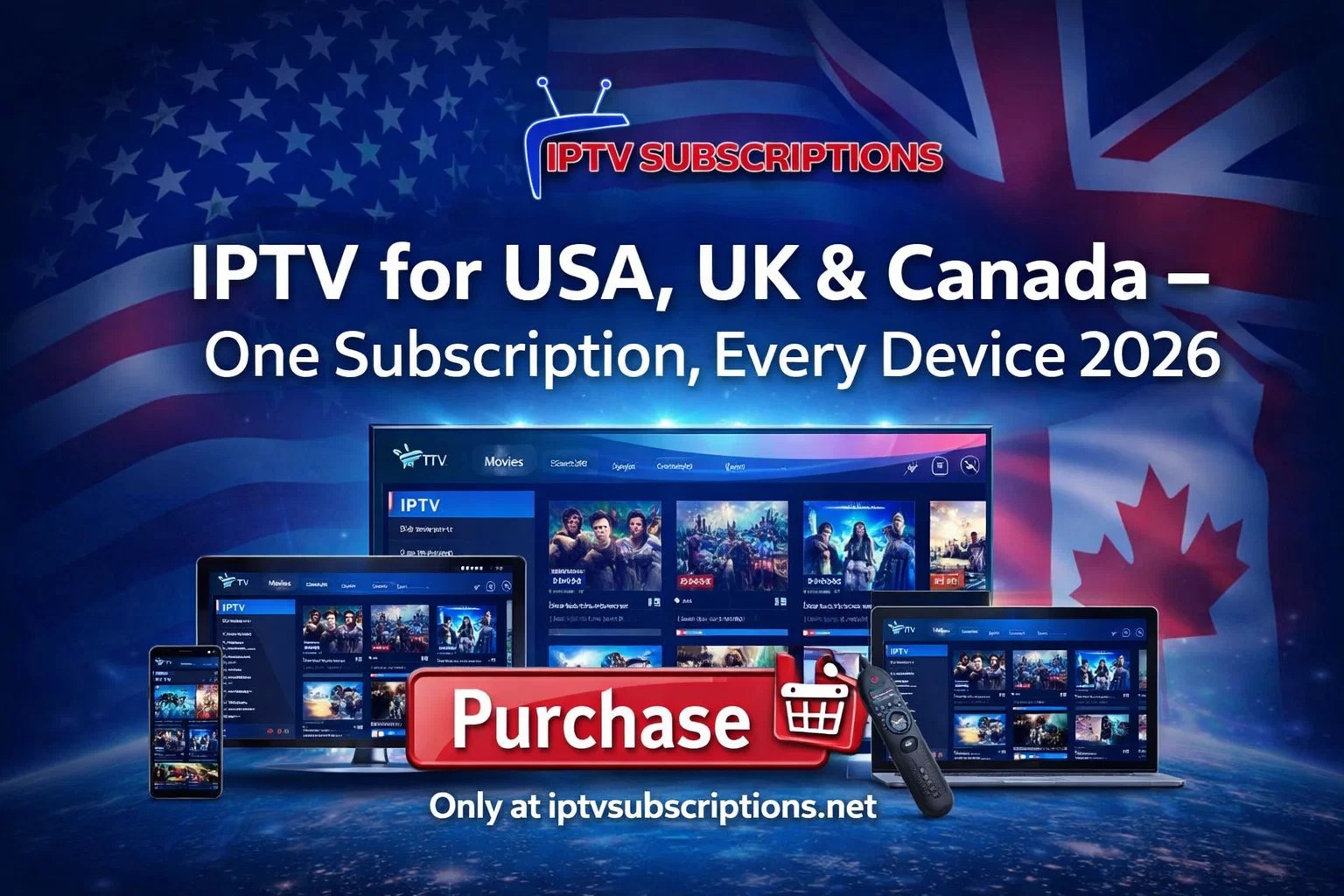 IPTV for USA, UK & Canada – One Subscription, Every Device 2026