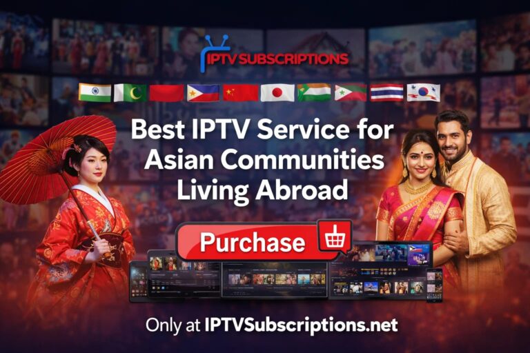 Best IPTV Service for Asian Communities Living Abroad