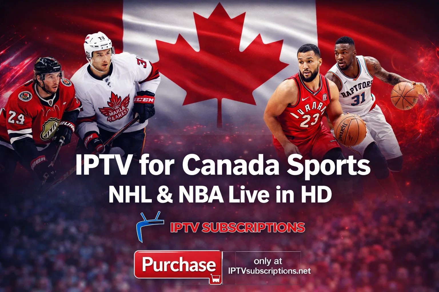 IPTV for Canada Sports – NHL & NBA Live in HD