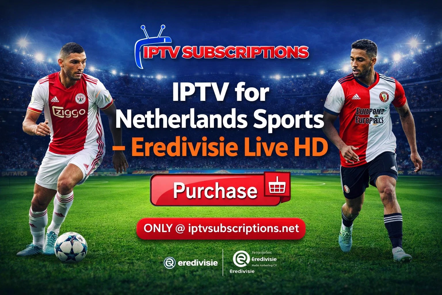 IPTV for Netherlands Sports – Eredivisie Live HD