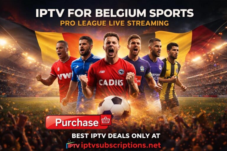 IPTV for Belgium Sports – Pro League Live Streaming