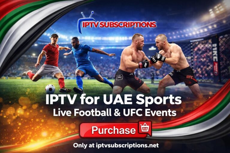 IPTV for UAE Sports – Live Football & UFC Events
