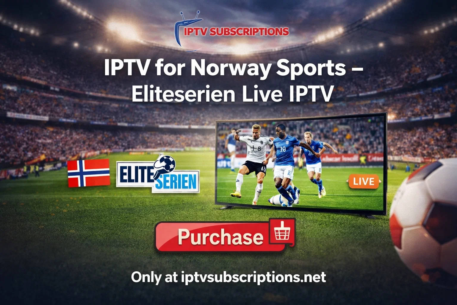 IPTV for Norway Sports – Eliteserien Live IPTV 