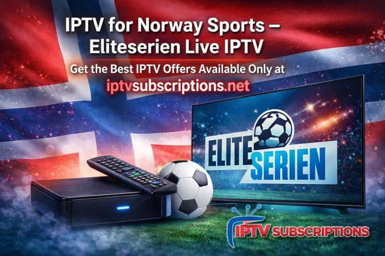 IPTV for Norway Sports – Eliteserien Live IPTV