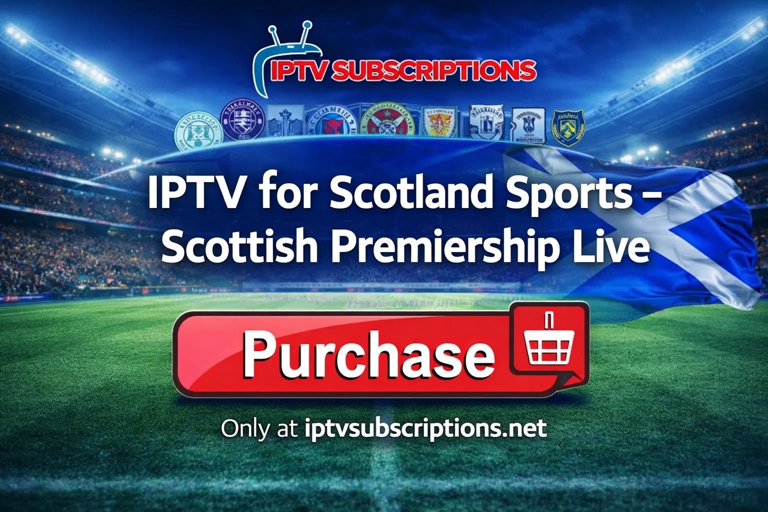 IPTV for Scotland Sports – Scottish Premiership Live 