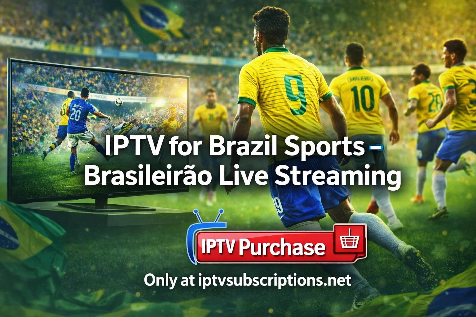 IPTV for Brazil Sports – Brasileirão Live Streaming 