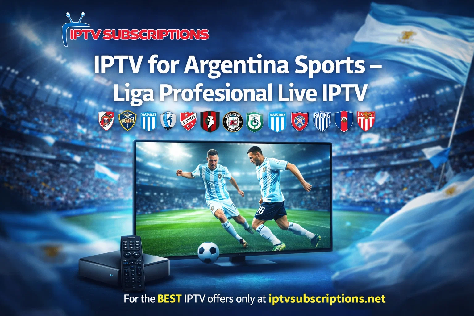 IPTV for Argentina Sports – Liga Profesional Live IPTV