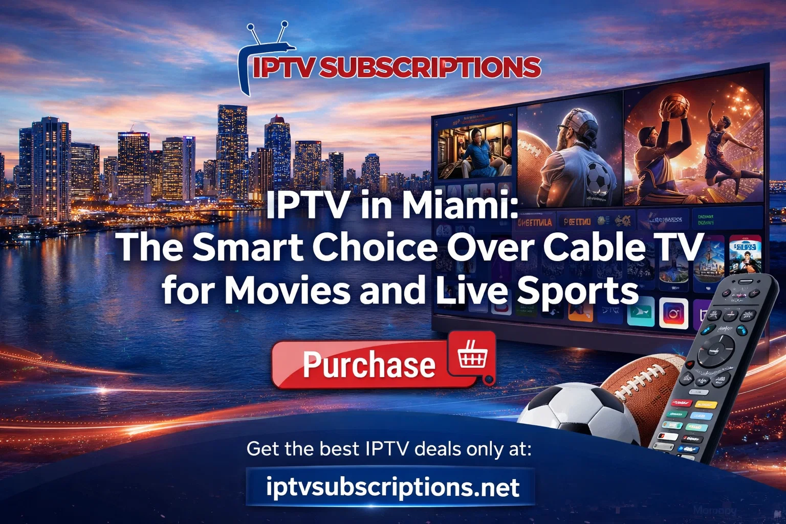IPTV in Miami : The Smart Choice Over Cable TV for Movies and Live Sports