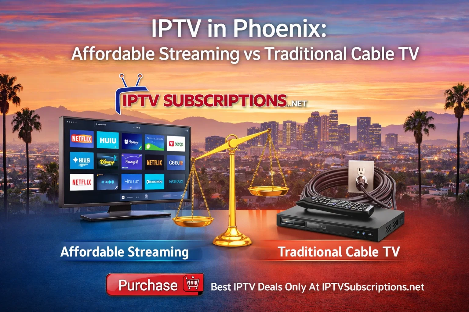 IPTV in Phoenix : Affordable Streaming vs Traditional Cable TV