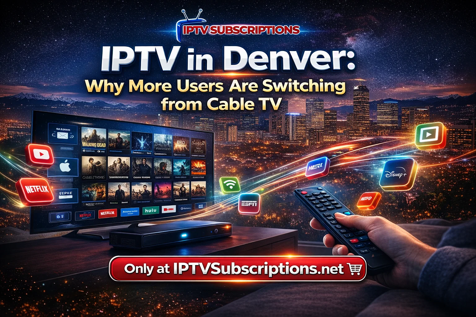 IPTV in Denver : Why More Users Are Switching from Cable TV