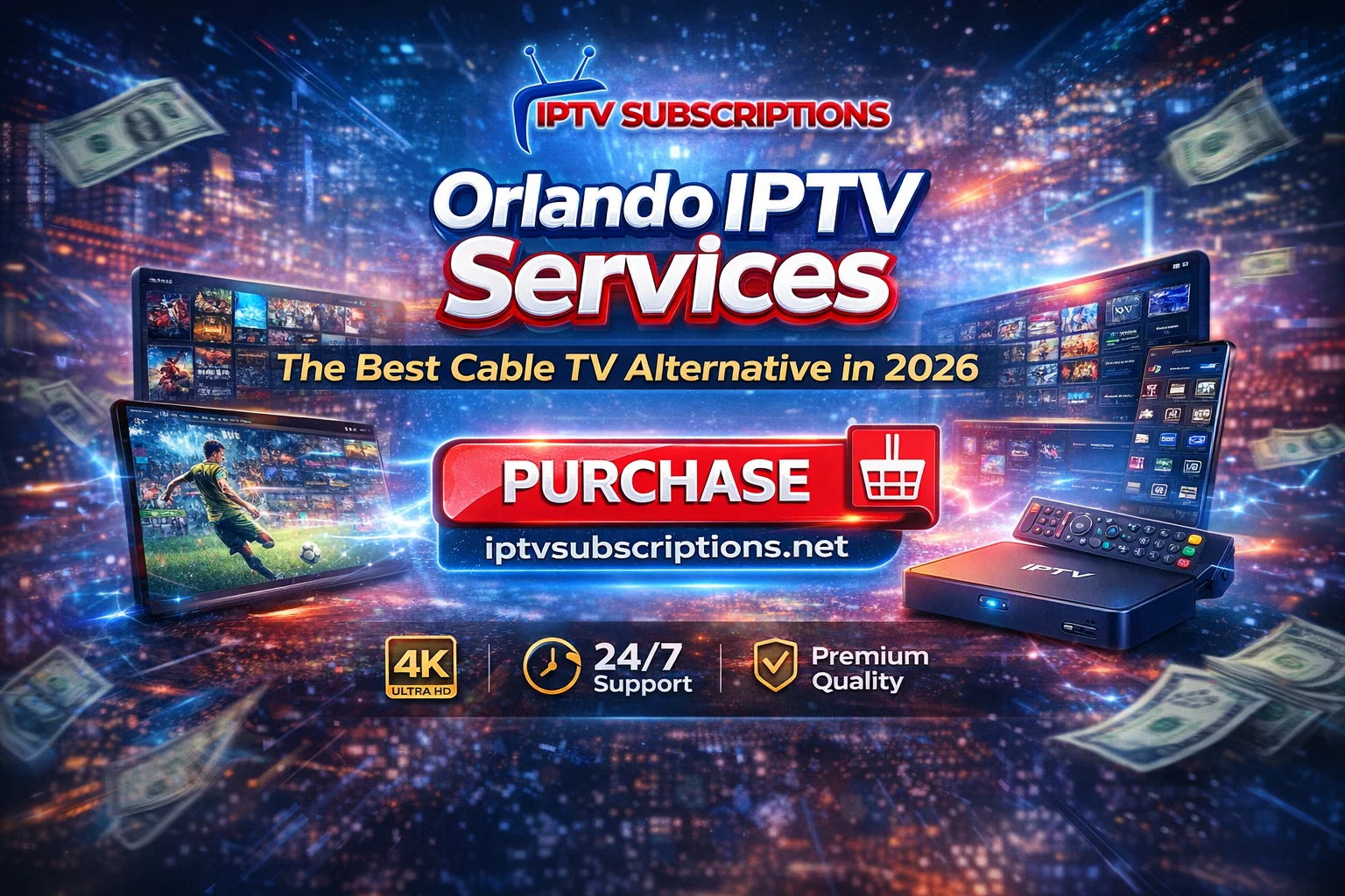 Orlando IPTV Services : The Best Cable TV Alternative in 2026