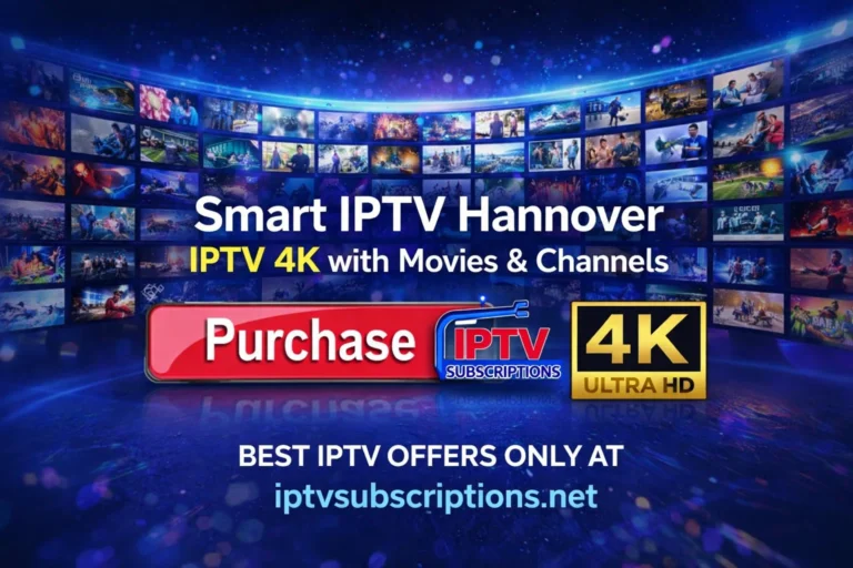Smart IPTV Hannover – IPTV 4K mit Filmen & Kanälen